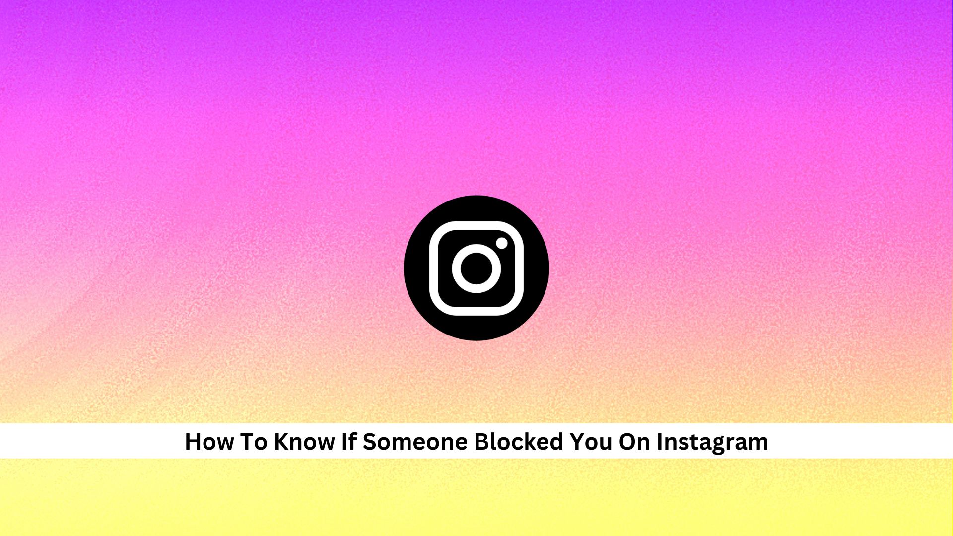 How-To-Know-If-Someone-Blocked-You-On-Instagram