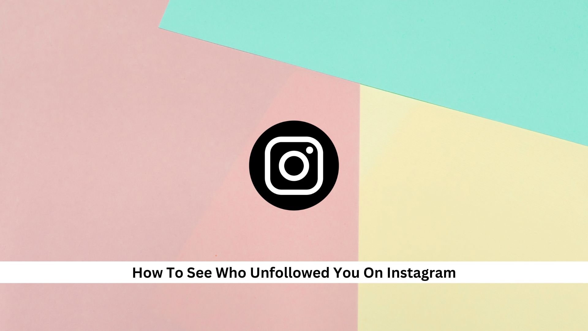 See-Who-Unfollowed-You-On-Instagram