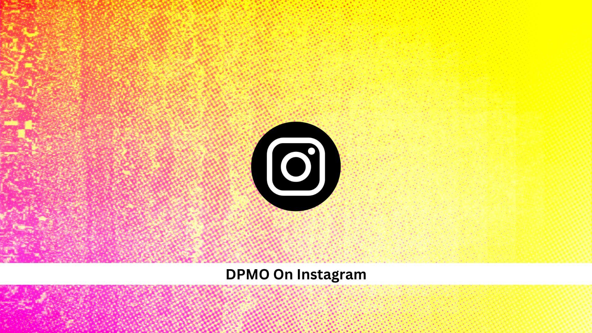 DPMO-On-Instagram