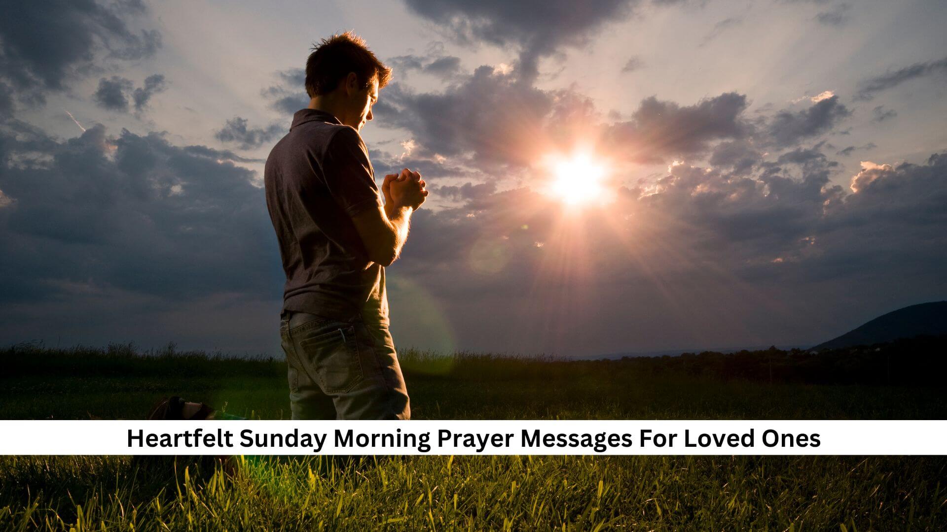 Heartfelt-Sunday-Morning-Prayer-Messages-For-Loved-Ones