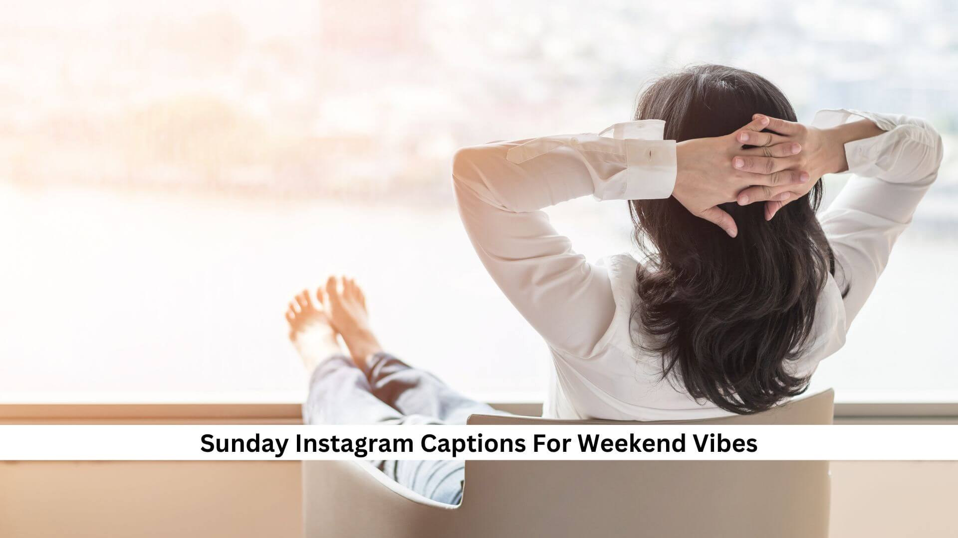 Sunday-Instagram-Captions-For-Weekend