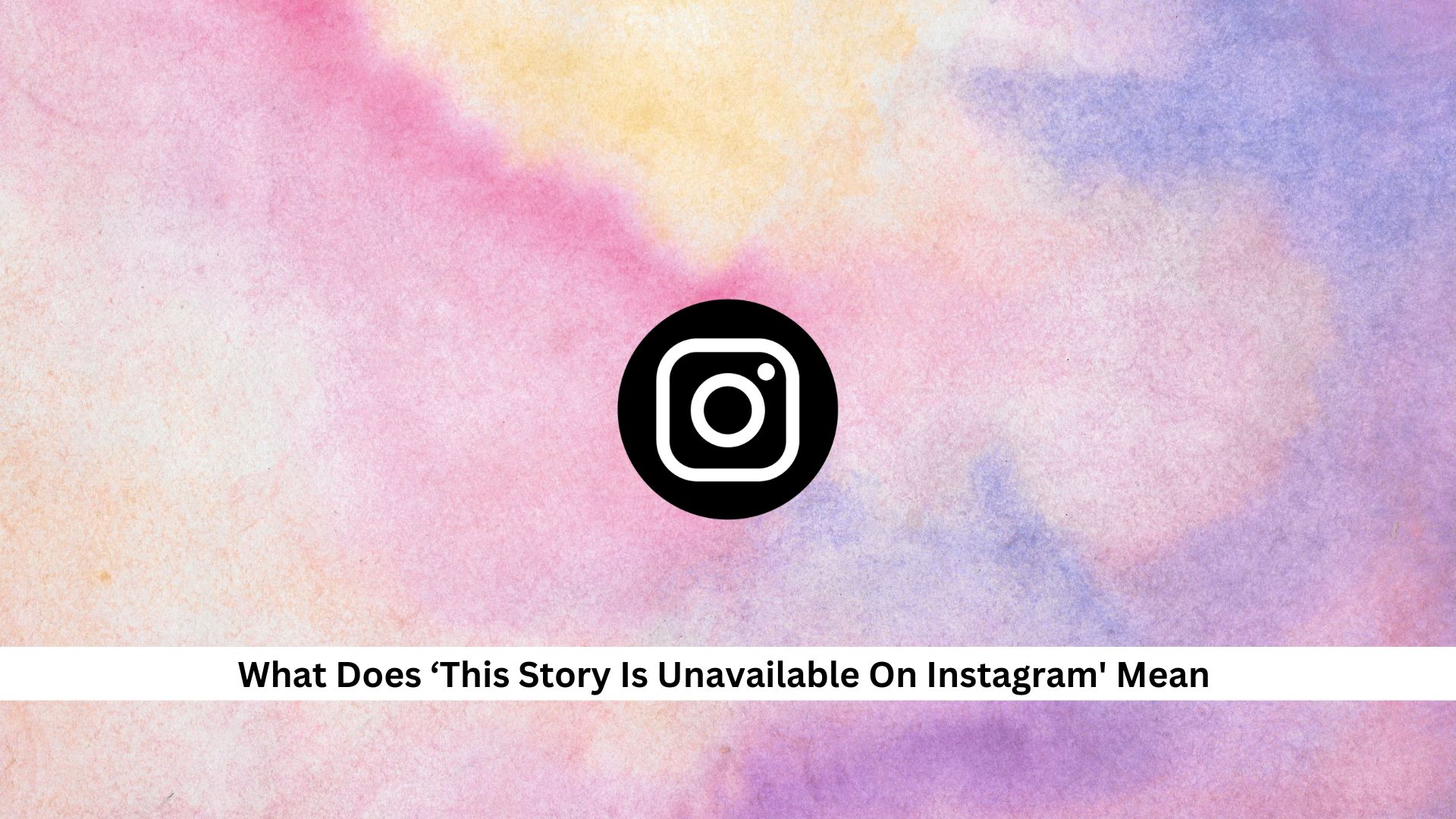 ‘This-Story-Is-Unavailable-On-Instagram