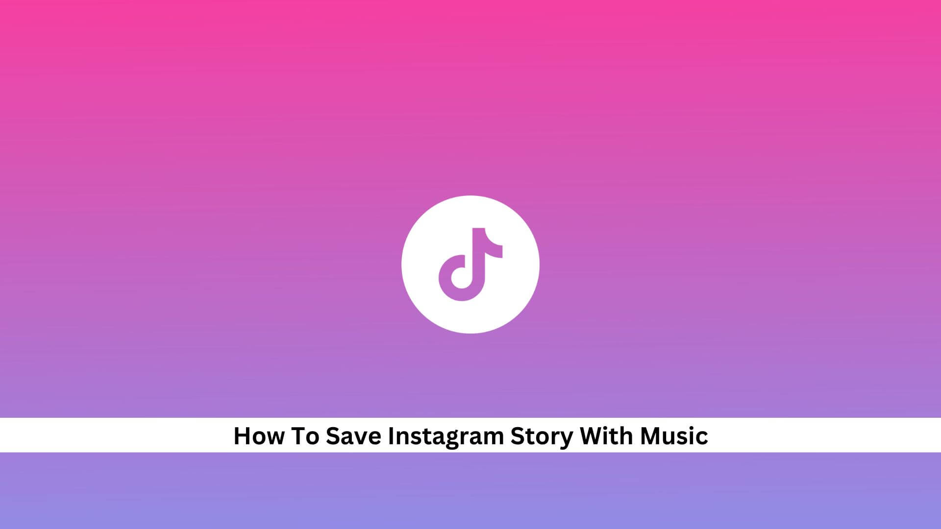 Save-Instagram-Story-With-Music