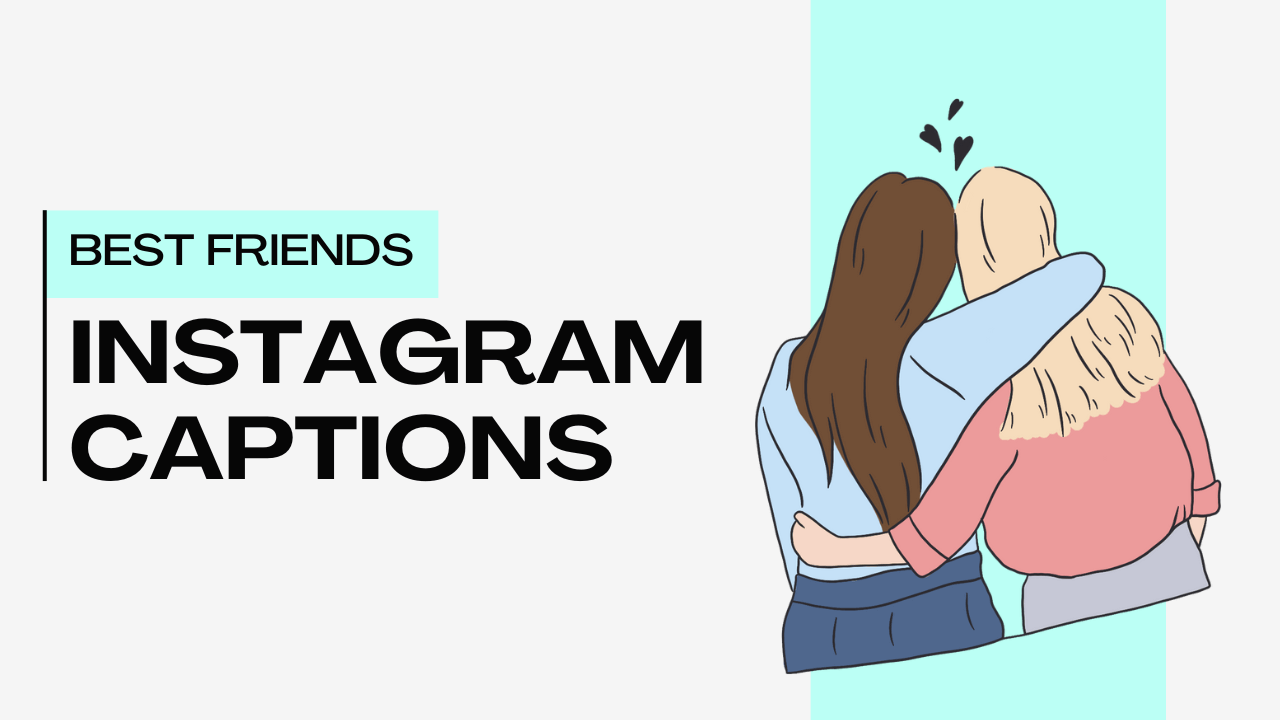 Best Friends Instagram Captions (Ultimate Collection)