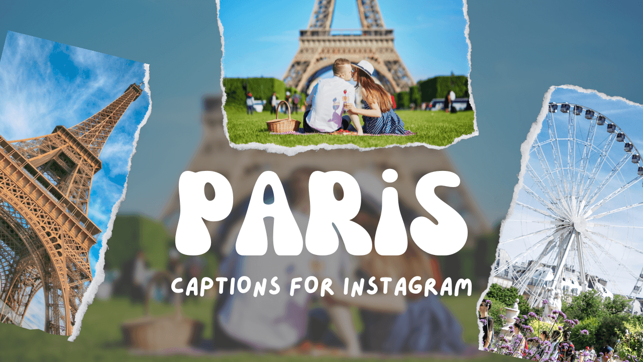 111+ Charming Paris Instagram Captions [Ultimate Collection]