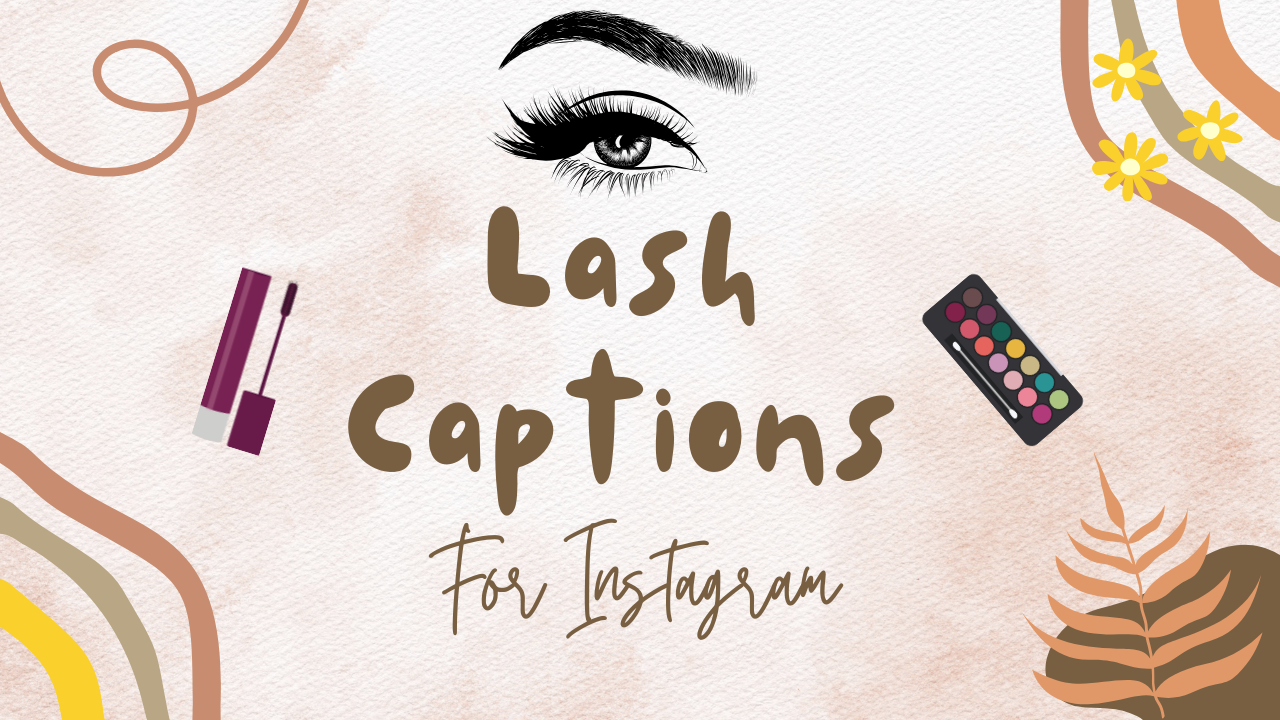 84+ Lash Captions For Instagram [Ultimate Collection]