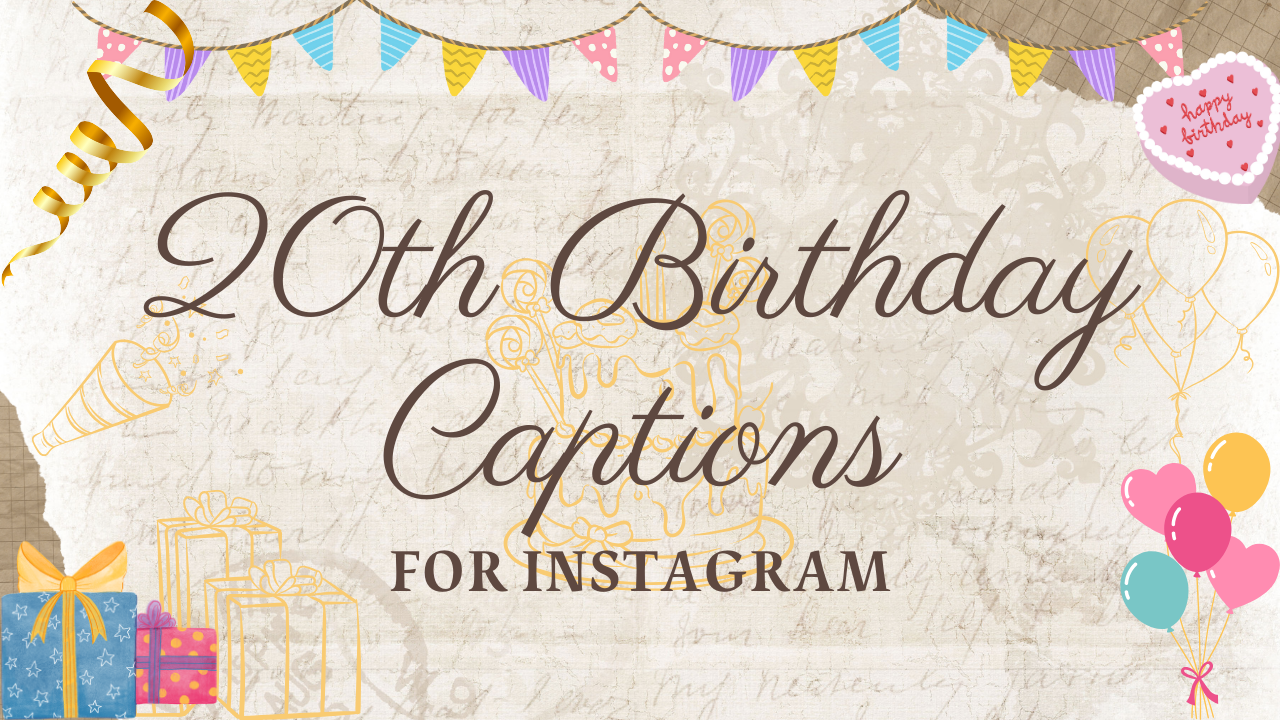 111+ 20th Birthday Instagram Captions [Ultimate Collection]