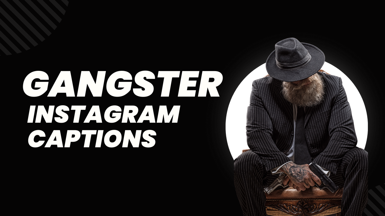 150+ Gangster Instagram Captions [Ultimate Collection]