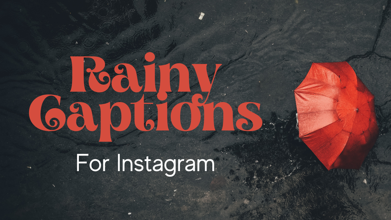 222+ Rainy Captions For Instagram [Ultimate Collection]