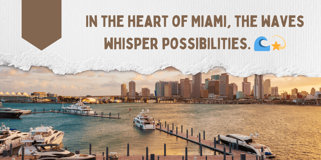 Inspirational Miami Quotes for Your Captions